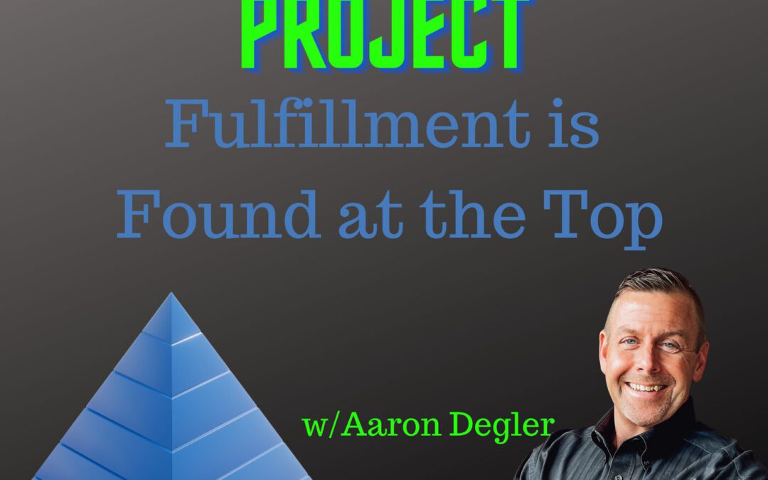 Fullfillment is Found at The Top